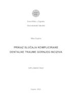 Prikaz slučaja komplicirane dentalne traume gornjeg inciziva