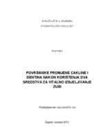 Površinske promjene cakline i dentina nakon korištenja dva sredstva za vitalno izbjeljivanje zubi