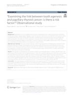 prikaz prve stranice dokumenta “Examining the link between tooth agenesis and papillary thyroid cancer: is there a risk factor?” Observational study