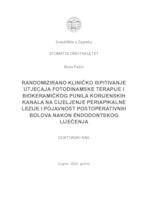 prikaz prve stranice dokumenta Randomizirano kliničko ispitivanje utjecaja fotodinamske terapije i biokeramičkog punila korijenskih kanala na cijeljenje periapikalne lezije i pojavnost postoperativnih bolova nakon endodontskog liječenja