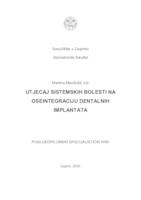 prikaz prve stranice dokumenta Utjecaj sistemskih bolesti na oseintegraciju dentalnih implantata